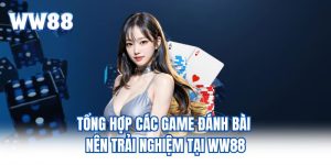 Tổng Hợp Các Game Đánh Bài Nên Trải Nghiệm Tại KUBET